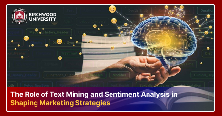 The Role of Text Mining and Sentiment Analysis